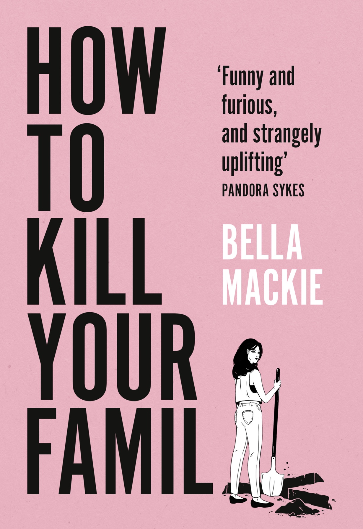 How To Kill Your Family By Bella Mackie: Read An Extract